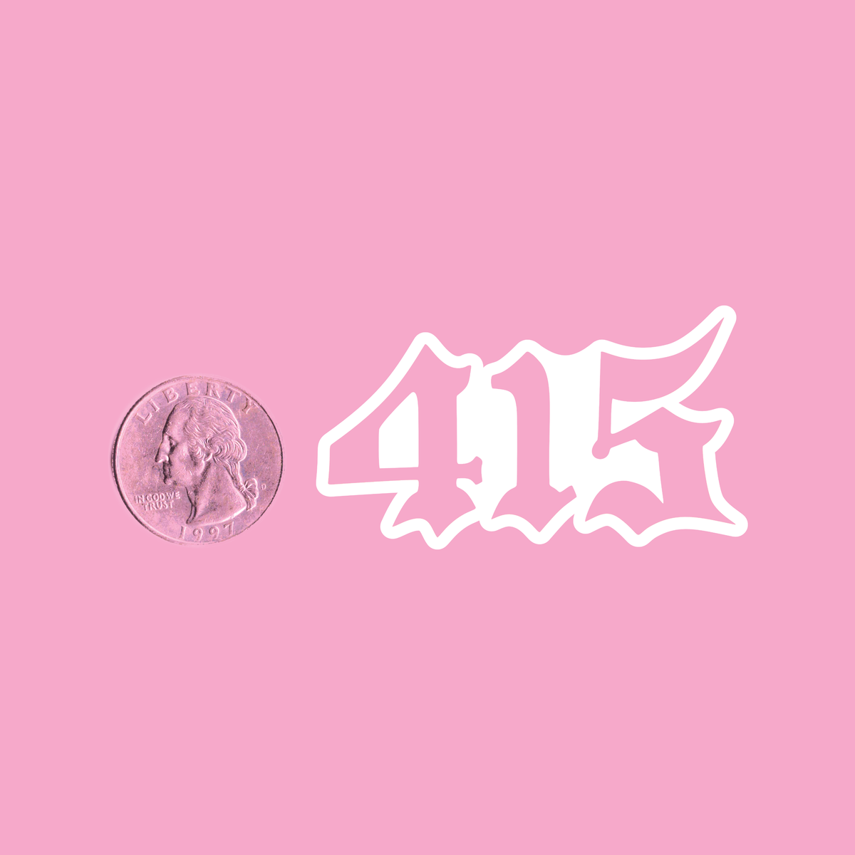 A white gothic-style '415' graphic decal shown next to a US quarter coin for scale on a solid pink background.